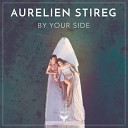 Aurelien Stireg - By Your Side Radio Edit