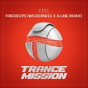 FEEL - Firedrops Wilderness x A line Remix