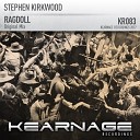 Stephen Kirkwood - Ragdoll Original Mix
