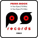 Pasha Shock - In Your Eyes F B Mix