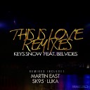 Keys Snow feat Belvides - This Is Love SK95 Remix