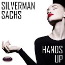 Silverman Sachs - Hands Up Original Mix