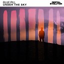 Blue Pill - Under The Sky Original Mix