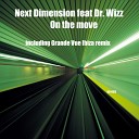 Next Dimension feat Dr Wizz - On the Move 1997 Vocal Mix