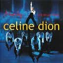 Celine Dion - Pour Que Tu M aimes Encore