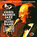 Chris Barber Jazz and Blues Band - Big Noise from Winnetka Pitt s Extract Live