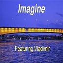 Geraldine Taylor feat Vladimir - Imagine Serbian Remix