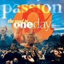 Passion feat Matt Redman - Did You Feel The Mountains Tremble