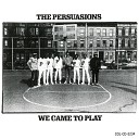 The Persuasions - It s You That I Need