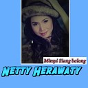 Netty Herawaty - Mimpi Siang Bolong