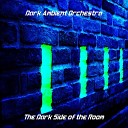 Dark Ambient Orchestra - The Dark Side of the Room Pt 2