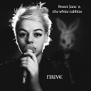 Sweet Jane The White Rabbits - A Lonely Girl in a Bar D mo