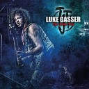 Luke Gasser - Bound to Get Harder