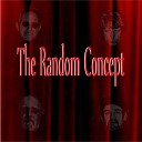 The Random Concept - 2 K Y