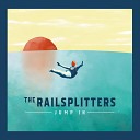 The Railsplitters - Somethin Sweet