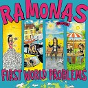 The Ramonas - First World Problems