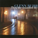 Glenn Buhr - Thru The Wounded Sky