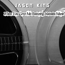 Jason King feat Natasha Marie - When You Love Me