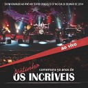Os Incriveis - Have You Ever Seen the Rain Proudy Mary I m a Believer Ao…