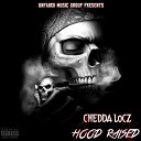 Chedda Locz feat TL Bubba Smokes - Can t Stop Won t Stop