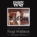 Daboyway feat Rogi Wallace - Bad Boy
