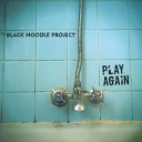 The Black Noodle Project - Not Yet