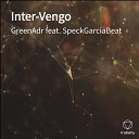 GreenAdr feat SpeckGarciaBeat - Inter Vengo