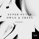 Pierce - Super Puter Original Mix