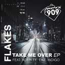 Flakes feat Aderlee - Take Me Over Original Mix