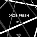 Daze Prism - Time Original Mix