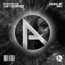Aulogic Mike SLVG - I Can t Live Without Original Mix