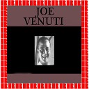 Joe Venuti - The Man from the South With a Big Cigar in His…