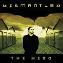 Dismantled - The Hero Feed RMX