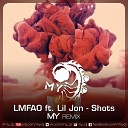 LMFAO ft Lil Jon - Shots MY remix