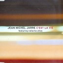 Jean Michel Jarre - C est La Vie Radio Edit