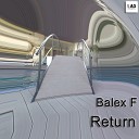 Balex F - Return Original Mix