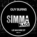 Guy Burns - Lie Machine Original Mix