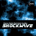 Danny Darko feat Andy Huntley - Shockwave Original Mix