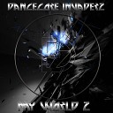 Dancecore Invaderz - Endgame