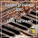 Daresh Syzmoon Zero - Love the Piano Radio Edit