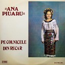 Ana Piuaru - Cine A Zis Dorului Dor