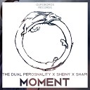 The Dual Personality Sheiny Shapi - Moment
