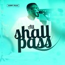Kobby Isaac - All Shall Pass