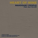 Mahogany People feat Mia Taylor - Heart Of Mine