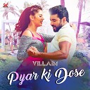 Armaan Malik - Pyar Ki Dose From Villain