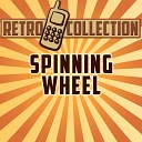 The Retro Collection - Spinning Wheel Intro Originally Performed By Blood Sweat…