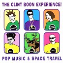 The Clint Boon Experience - Only One Way I Can Go