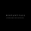 Distant Fall - Fevers Threats