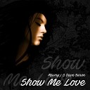 Maury J Dave Baron - Show Me Love Extended Mix
