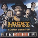 Lucky Peterson feat Tamara Peterson - I m Back Again Live